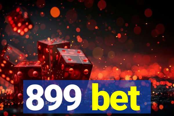 899 bet